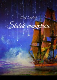 Statek wampirów - Lucy Skylark - ebook