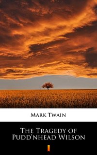 The Tragedy of Pudd’nhead Wilson - Mark Twain - ebook
