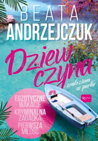 Dziewczyna znaleziona w parku - Beata Andrzejczuk - ebook