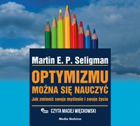 Optymizmu można się nauczyć - Martin Seligman - audiobook