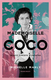 Mademoiselle Coco. Miłość zaklęta w zapachu - Michelle Marly - ebook