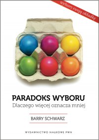 Paradoks wyboru - Barry Schwartz - ebook