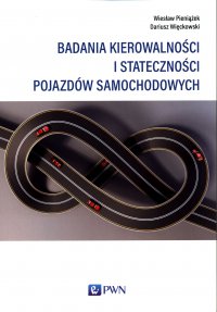 Badania kierowalności i stateczności pojazdów samochodowych - Wiesław Pieniążek - ebook