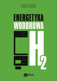 Energetyka wodorowa - Tadeusz Chmielniak - ebook