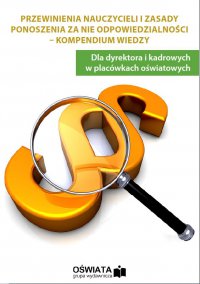 Przewinienia nauczycieli i zasady ponoszenia odpowiedzialności - kompendium wiedzy - Anna Trochimiuk - ebook