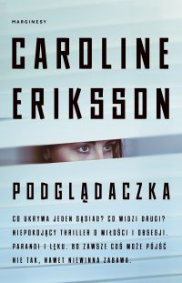 Podglądaczka - Caroline Eriksson - ebook