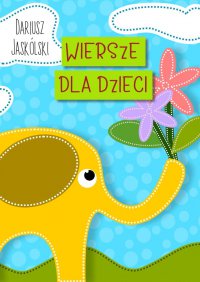 Wiersze dla dzieci - Dariusz Jaskólski - ebook