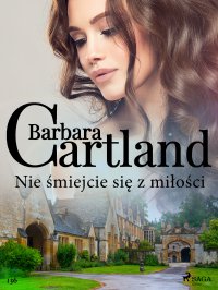 Nie śmiejcie się z miłości - Barbara Cartland - ebook