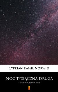 Noc tysiączna druga - Cyprian Kamil Norwid - ebook