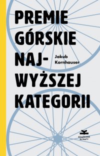 Premie górskie najwyższej kategorii - Jakub Kornhauser - ebook
