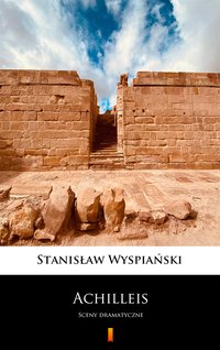 Achilleis - Stanisław Wyspiański - ebook