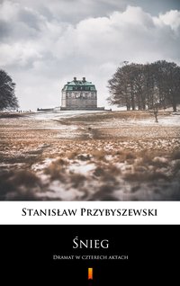 Śnieg - Stanisław Przybyszewski - ebook