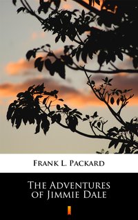 The Adventures of Jimmie Dale - Frank L. Packard - ebook