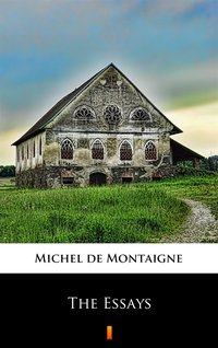 The Essays - Michel de Montaigne - ebook
