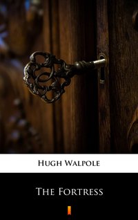 The Fortress - Hugh Walpole - ebook
