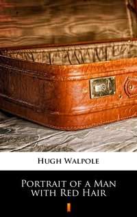 Portrait of a Man with Red Hair - Hugh Walpole - ebook
