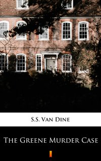 The Greene Murder Case - S.S. Van Dine - ebook