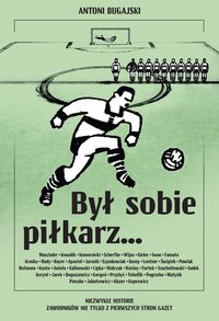 Był sobie piłkarz... - Antoni Bugajski - ebook