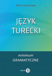 Język turecki. Minimum gramatyczne - Milena Jordanowa - ebook