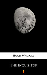 The Inquisitor - Hugh Walpole - ebook