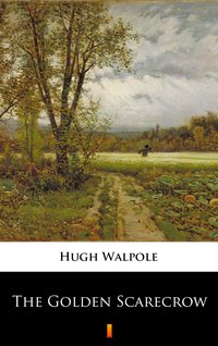 The Golden Scarecrow - Hugh Walpole - ebook