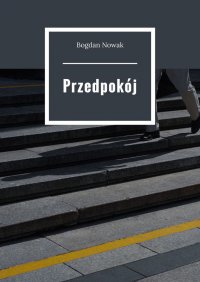 Przedpokój - Bogdan Nowak - ebook