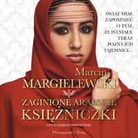 Zaginione arabskie księżniczki - Marcin Margielewski - audiobook