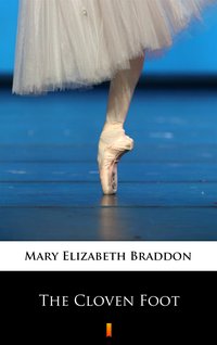 The Cloven Foot - Mary Elizabeth Braddon - ebook