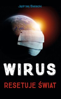 Wirus resetuje świat - Jędrzej Bielecki - ebook
