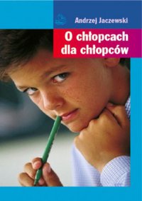 O chłopcach dla chłopców - Andrzej Jaczewski - ebook