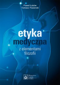 Etyka medyczna z elementami filozofii - Paweł Łuków - ebook