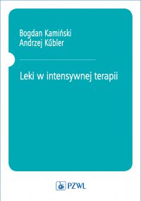 Leki w intensywnej terapii - Bogdan Kamiński - ebook