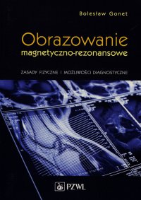 Obrazowanie magnetyczno-rezonansowe - Bolesław Gonet - ebook