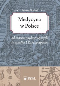 Medycyna w Polsce - Janusz Skalski - ebook