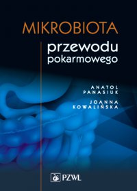 Mikrobiota przewodu pokarmowego - Anatol Panasiuk - ebook