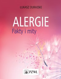 Alergie. Fakty i mity - Łukasz Durajski - ebook