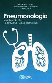 Pneumonologia w gabinecie lekarza Podstawowej Opieki Zdrowotnej - Iwona Grzelewska-Rzymowska - ebook