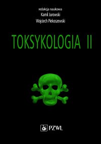 Toksykologia. Tom 2. Toksykologia szczegółowa i stosowana - Kamil Jurowski - ebook