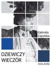 Dziewiczy wieczór - Gabriela Zapolska - ebook