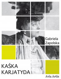 Kaśka karjatyda - Gabriela Zapolska - ebook