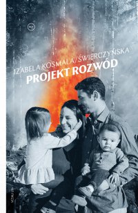 Projekt rozwód - Izabela Kosmala-Świerczyńska - ebook