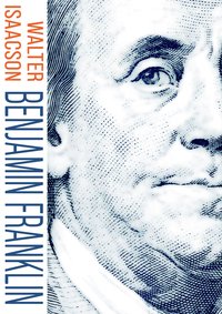 Benjamin Franklin - Walter Isaacson - ebook