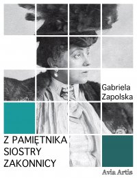 Z pamiętnika siostry zakonnicy - Gabriela Zapolska - ebook