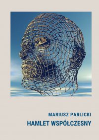 Hamlet współczesny - Mariusz Parlicki - ebook