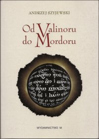 Od Valinoru do Mordoru - Andrzej Szyjewski - ebook