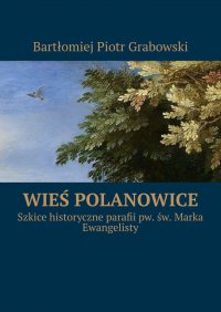 Wieś Polanowice - Bartłomiej Grabowski - ebook