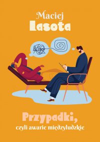 Przypadki, czyli awarie międzyludzkie - Maciej Lasota - ebook