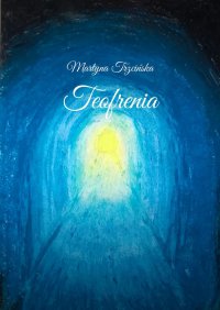 Teofrenia - Martyna Trzcińska - ebook