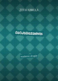 Socjodozownik - Zofia Kamola - ebook
