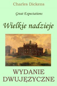 Wielkie nadzieje. Wydanie dwujęzyczne polsko-angielskie - Charles Dickens - ebook
